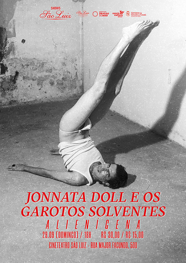 Jonnata Doll e Os Garotos Solventes – Alienígena / Cineteatro São Luiz, 2019
